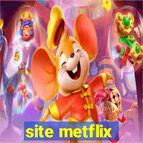 site metflix